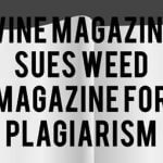 Wine magazine sues weed magazine for plagiarism