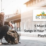 5 Must have Songs in Your High Time Playlist