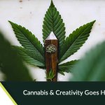 Cannabis & Creativity goes Hand in Hand